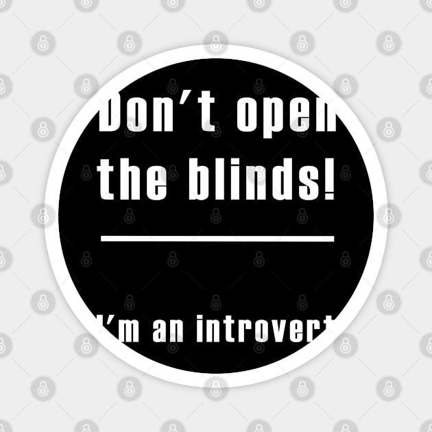 funny introvert Magnet by mag-graphic